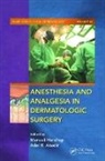 Marwalli Abadir Harahap, Adel R. Abadir, Abadir Adel R., Marwalli Harahap - Anesthesia and Analgesia in Dermatologic Surgery