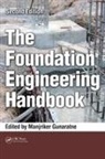 Manjriker Gunaratne, Manjriker Gunaratne, Gunaratne Manjriker - Foundation Engineering Handbook