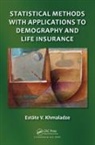 Estate V. Khmaladze, Estáte V. Khmaladze, Khmaladze Estate V. - Statistical Methods With Applications to Demography and Life Insurance