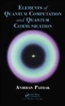 Anirban Pathak, Pathak Anirban - Elements of Quantum Computation and Quantum Communication