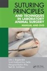 John J Bogdanske, John J. Bogdanske, John J. (Research Animal Resources Cent Bogdanske, Scott Hubbard-Van Stelle, Margaret Rankin Riley, Beth M Schiffman... - Suturing Principles and Techniques in Laboratory Animal Surgery