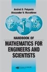 Alexander V. Manzhirov, Manzhirov Alexander V., Andrei D. Polyanin, Andrei D. Manzhirov Polyanin, Polyanin Andrei D. - Handbook of Mathematics for Engineers and Scientists
