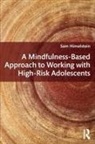 Sam Himelstein, Sam (Mind Body Awareness Project Himelstein - Mindfulness-Based Approach to Working With High-Risk Adolescents