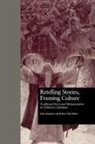 Robyn McCallum, John Stephens, John Mccallum Stephens - Retelling Stories, Framing Culture