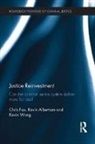Kevin Albertson, Albertson Kevin, Chris Fox, Chris Albertson Fox, Kevin Wong, Wong Kevin - Justice Reinvestment