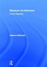 Suzanne Macleod, Suzanne (University of Leicester Macleod, MacLeod Suzanne - Museum Architecture
