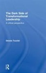 Dennis Tourish, Dennis (Royal Holloway Tourish, Tourish Dennis - Dark Side of Transformational Leadership