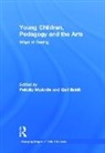 Felicity (Queensland University of Techno Mcardle, Gail Boldt, Boldt Gail, Felicity Mcardle, McArdle Felicity - Young Children, Pedagogy and the Arts