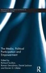 Richard (Bournemouth University Scullion, Roman Gerodimos, Gerodimos Roman, Daniel Jackson, Darren Lilleker, Richard Scullion - Media, Political Participation and Empowerment