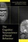 Alexander (University of Nottingham Easton, Alexander Emery Easton, Alexander Easton, Easton Alexander, Nathan Emery, Emery Nathan - Cognitive Neuroscience of Social Behaviour