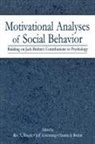 Rex A. Greenberg Wright, Sharon S Brehm, Sharon S. Brehm, Jeff Greenberg, Rex A Wright, Rex A. Wright... - Motivational Analyses of Social Behavior