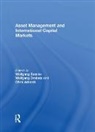 Wolfgang Drobetz Bessler, Chris Adcock, Adcock Chris, Wolfgang Bessler, Bessler Wolfgang, Wolfgang Drobetz... - Asset Management and International Capital Markets