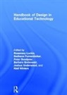 Rosemary (Institute of Education Luckin, Rosemary (University of London Luckin, Peter Goodyear, Barbara L Grabowski, Rosemary Luckin, Luckin Rosemary... - Handbook of Design in Educational Technology