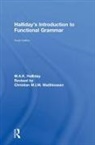 M.A.K. Halliday, M.a.k. Matthiessen Halliday, Christian M.I.M. Matthiessen - Halliday''s Introduction to Functional Grammar