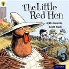 Nikki Gamble, Nikki Gamble Gamble, Gamble Nikki, Teresa Heapy, Heapy Teresa, Scott Nash... - Oxford Reading Tree Traditional Tales: Level 1: Little Red Hen