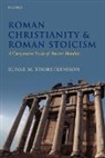 Runar Thorsteinsson, Runar (Lecturer and Research Fellow Thorsteinsson, Runar M. Thorsteinsson - Roman Christianity and Roman Stoicism