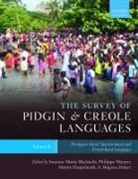 Susanne Maria ( Michaelis, Martin Haspelmath, Haspelmath Martin, Magnus Huber, Huber Magnus, Philippe Maurer... - Survey of Pidgin and Creole Languages