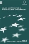 Sonia (University of Bologna Lucarelli, Sonia Lucarelli, Ian Manners - Values and Principles in European Union Foreign Policy