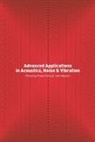 Frank Walker Fahy, Frank Fahy, Fahy Frank, John Walker - Advanced Applications in Acoustics, Noise and Vibration