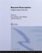 Ryan Phillips Bishop, Ryan Bishop, Bishop Ryan, John Phillips, Wei-Wei Yeo, Yeo Wei-Wei - Beyond Description