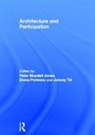 Peter (University of Sheffield Blundell Jones, Peter Blundell Jones, Blundell Jones Peter, Doina Petrescu, Petrescu Doina, Jeremy Till... - Architecture and Participation