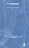 Colin (Mcdonald Institute for Archaeologi Renfrew, Colin Bahn Renfrew, Paul Bahn, Bahn Paul, Colin Renfrew - Archaeology: The Key Concepts
