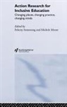 Felicity (Institute of Education Armstrong, Felicity Armstrong, Armstrong Felicity, Michele Moore, Moore Michele - Action Research for Inclusive Education