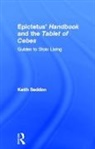 Keith Seddon - Epictetus'' Handbook and the Tablet of Cebes