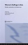 Louise (Australian National University Edwards, Louise Edwards, Edwards Louise, Mina Roces, Roces Mina - Women''s Suffrage in Asia