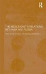 Hannah Ehteshami Carter, Hannah Carter, Carter Hannah, Anoushiravan Ehteshami, Ehteshami Anoushiravan - Middle East''s Relations With Asia and Russia