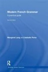 Isabelle Perez, Margaret Lang, Margaret (Heriot-Watt University Lang, Margaret Isabelle Perez Lang, Lang Margaret - Modern French Grammar