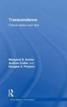 Margaret S Archer, Margaret S. Archer, Margaret S. Collier Archer, Archer Margaret S., Andrew Collier, Douglas V Porpora... - Transcendence