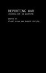 Stuart Zelizer Allan, Stuart Allan, Allan Stuart, Barbie Zelizer, Zelizer Barbie - Reporting War