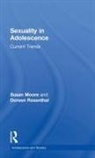 Susan Moore, Susan M. Moore, Susan Rosenthal Moore, Doreen Rosenthal, Doreen A. Rosenthal, Rosenthal Doreen - Sexuality in Adolescence