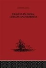 Captain Basil Hall, H. G. Rawlinson - Travels in India, Ceylon and Borneo