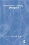Wesley K. Wark, Wesley K. Wark - Twenty-First Century Intelligence