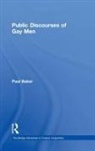 Paul Baker - Public Discourses of Gay Men