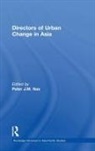 Peter J.m. (Leiden University Nas, Peter J.M. Nas - Directors of Urban Change in Asia