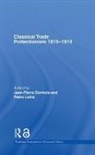 Jean-Pierre Dormois, Jean-Pierre (Universite Marc Bloch Dormois, Jean-Pierre Lains Dormois, Dormois Jean-Pierre, Pedro Lains, Lains Pedro - Classical Trade Protectionism 1815-1914