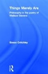 Simon Critchley, Simon (New School University Critchley - Things Merely Are
