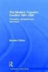Brendan O'Shea, Brendan O''shea, O'Shea Brendan - Perception and Reality in the Modern Yugoslav Conflict