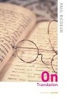 Paul Ricoeur, Ricoeur Paul - On Translation