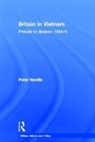 Peter Neville, Neville Peter - Britain in Vietnam