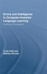 Trude Heift, Trude Schulze Heift, Heift Trude, Mathias Schulze, Schulze Mathias - Errors and Intelligence in Computer-Assisted Language Learning