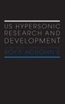 Roy F. Houchin II - Us Hypersonic Research and Development