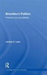 Jeremy F. Lane, Jeremy F. (University of Nottingham Lane, Lane Jeremy F. - Bourdieu''s Politics