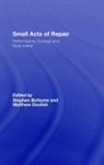 Stephen (University of Leeds Bottoms, Stephen Bottoms, Bottoms Stephen, Matthew Goulish, Goulish Matthew - Small Acts of Repair