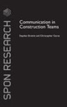 Stephen Emmitt, Stephen (University of Bath Emmitt, Emmitt Stephen, Christopher Gorse, Gorse Christopher - Communication in Construction Teams
