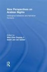 Geert Jan van Gelder, Gelder Geert Jan van, Wen-chin Ouyang, Wen-Chin Gelder Ouyang, Wen-Chin Van Gelder Ouyang, Ouyang Wen-chin... - New Perspectives on Arabian Nights