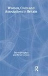 David Doughan, David Gordon Doughan, Doughan David, Peter Gordon - Women, Clubs and Associations in Britain